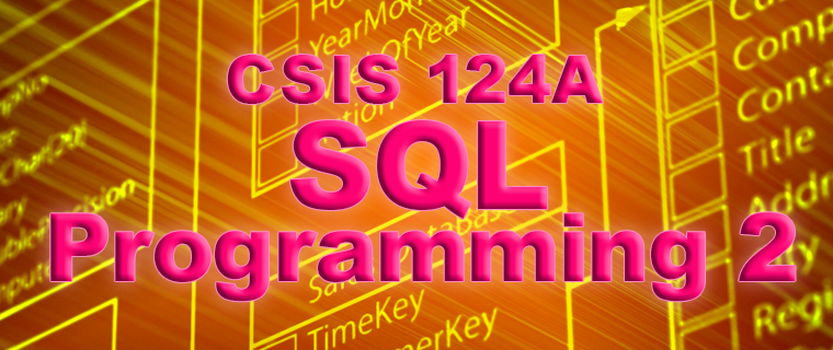CSIS 124A SQL Programming - Level 2