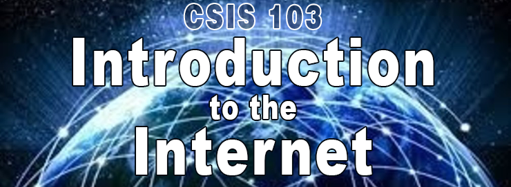 CSIS 103 Introduction to the Internet