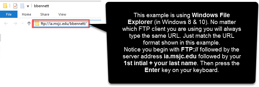 Type FTP://ia.msjc.edu + /1st initial and last name into the Windows File Explorer address bar.